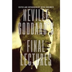 Neville Goddard's Final Lectures - (Paperback) - 1 of 1