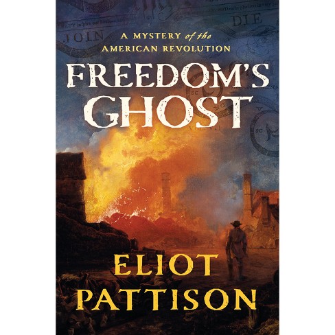 Freedom's Ghost - (Bone Rattler) by Eliot Pattison - image 1 of 1