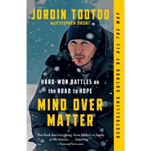 Mind Over Matter - by  Jordin Tootoo & Stephen Brunt (Paperback) - 1 of 1