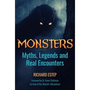 Monsters - (Real Unexplained! Collection) by  Richard Estep (Paperback) - 1 of 1
