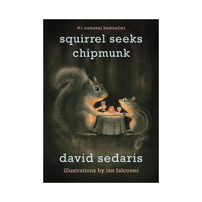 Squirrel Seeks Chipmunk: A Modest Bestiary - By David Sedaris ( Paperback ), 1 of 2