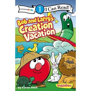 Bob and Larry's Creation Vacation - (I Can Read! / Big Idea Books / VeggieTales) by  Karen Poth (Paperback) - 1 of 1