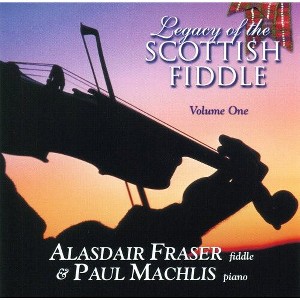 Alasdair Fraser - Legacy Of The Scottish Fiddle, Vol. 1: Classic Tunes Of Fire & Grace (CD) - 1 of 1