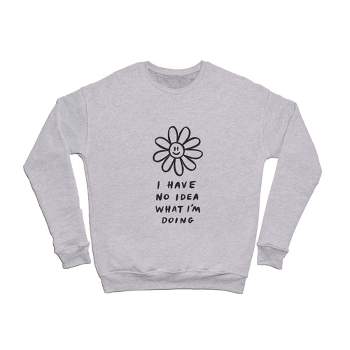 Charly Clements No Idea What I'm Doing Sweatshirt - Deny Designs