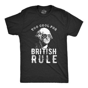 Mens Too Cool For British Rule T Shirt Funny Patrotic 4th Of July Party Tee For Guys - Crazy Dog Men's T Shirt - 1 of 4