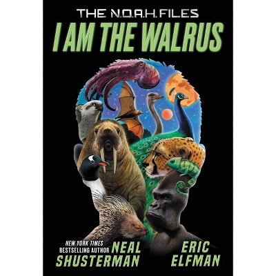 I Am the Walrus - (The N.O.A.H. Files) by Neal Shusterman & Eric Elfman