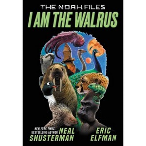 I Am the Walrus - (The N.O.A.H. Files) by Neal Shusterman & Eric Elfman - 1 of 1
