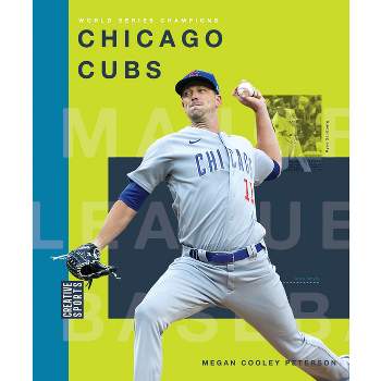 Chicago Cubs - by  Megancooley Peterson (Paperback)