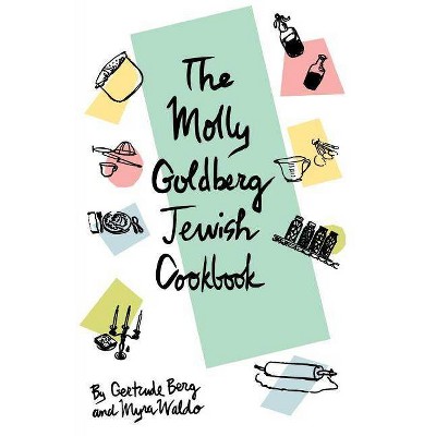 The Molly Goldberg Jewish Cookbook - by  Gertrude Berg & Myra Waldo (Paperback)