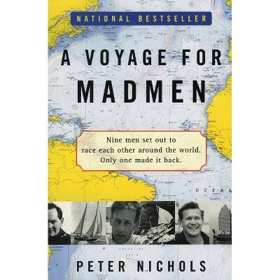 A Voyage for Madmen - by  Peter Nichols (Paperback)