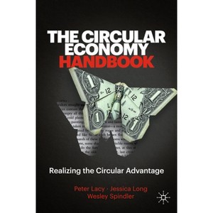 The Circular Economy Handbook - by Peter Lacy & Jessica Long & Wesley Spindler - 1 of 1
