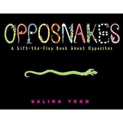 Opposnakes - by  Salina Yoon (Hardcover)