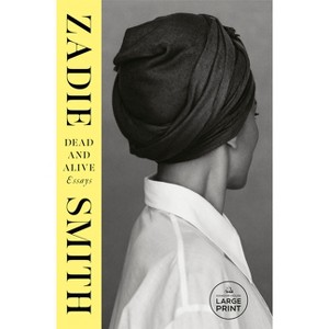 Dead and Alive - Large Print by  Zadie Smith (Paperback) - 1 of 1