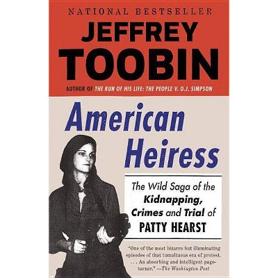 American Heiress - by  Jeffrey Toobin (Paperback)