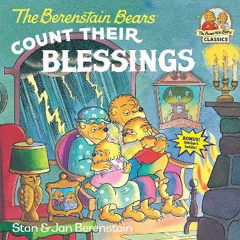 The Berenstain Bears Count Their Blessings - (First Time Books(r)) by  Stan Berenstain & Jan Berenstain (Paperback)