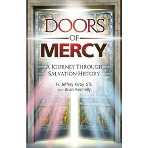 Doors of Mercy - by  Jeffrey Kirby & Brian Kennelly (Hardcover) - 1 of 1