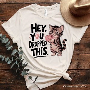 Hey You Dropped This T-Shirt, Funny White and Natural Cat Meme Tee| OrnamentallyYou - 1 of 4
