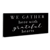 Stupell Industries Gather With Grateful Hearts Family Typography Sign Canvas Art, 30" x 13" - 2 of 4