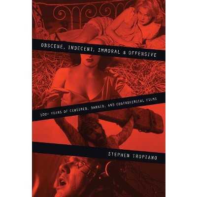 Obscene, Indecent, Immoral & Offensive - (Limelight) by  Stephen Tropiano (Paperback)