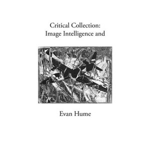Critical Collection - by  Evan Hume (Hardcover) - 1 of 1