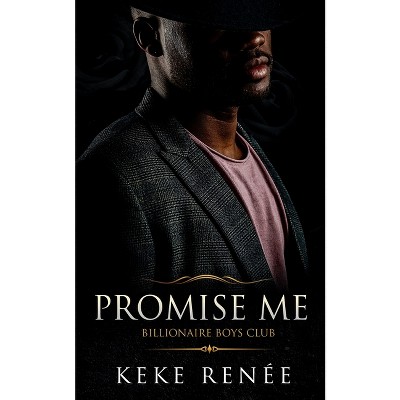 Promise Me - by  Keke Renée (Paperback)