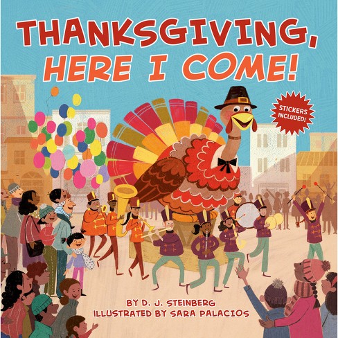 Thanksgiving, Here I Come! - by D J Steinberg (Paperback) - image 1 of 1