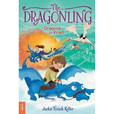 Dragons of Krad, 4 - (Dragonling) by  Jackie French Koller (Paperback)