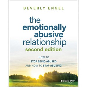 The Emotionally Abusive Relationship - 2nd Edition by  Beverly Engel (Paperback) - 1 of 1