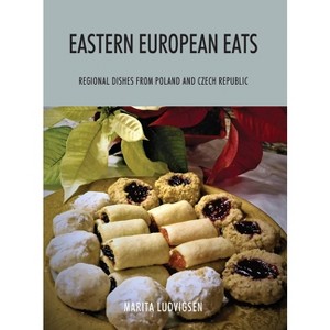 Eastern European Eats - by  Marita Ludvigsen (Hardcover) - 1 of 1
