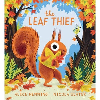 The Leaf Thief - by  Alice Hemming (Hardcover)