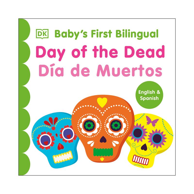 Bilingual Baby's First Day of the Dead - Día de Muertos - (Baby's First Board Books) by  DK (Board Book), 1 of 2