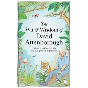 The Wit and Wisdom of David Attenborough - by  Chas Newkey-Burden (Hardcover) - 1 of 1