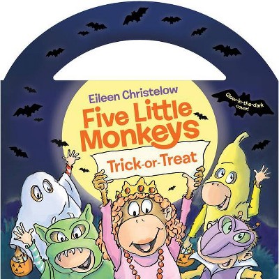 Five Little Monkeys Trick-Or-Treat (Glow-In-The-Dark Edition) - (Five Little Monkeys Story) by  Eileen Christelow (Board Book)