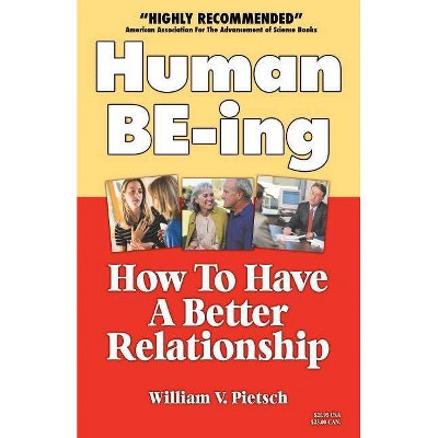 Human Be-Ing - by  William Pietsch (Paperback)