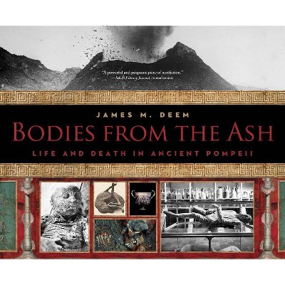 Bodies from the Ash - by  James M Deem (Paperback)