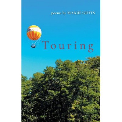 Touring - by  Marjie Giffin (Paperback)