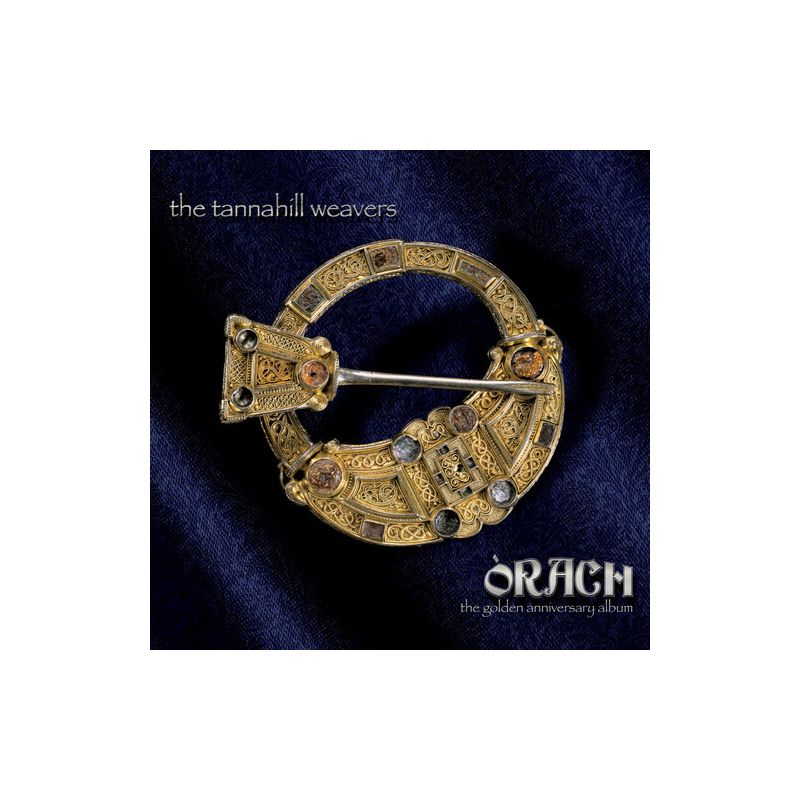 Tannahill Weavers - Orach (The Golden Anniversary Album) (CD), 1 of 2