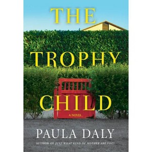 The Trophy Child - by  Paula Daly (Paperback) - 1 of 1