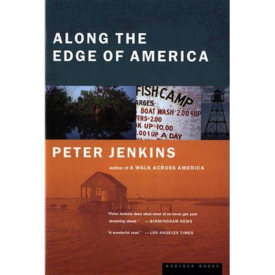 Along the Edge of America - by  Peter Jenkins (Paperback)