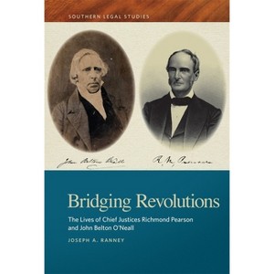Bridging Revolutions - (Southern Legal Studies) by Joseph a Ranney - 1 of 1