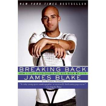 Breaking Back - by  James Blake (Paperback)