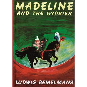 Madeline and the Gypsies - by  Ludwig Bemelmans (Hardcover)