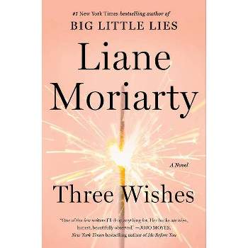 Three Wishes - by  Liane Moriarty (Paperback)