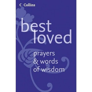 Best Loved Prayers and Words of Wisdom - by  Martin Manser (Paperback) - 1 of 1