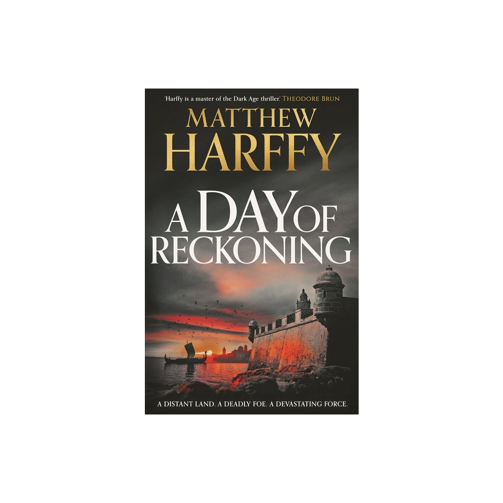 A Day of Reckoning - (A Time for Swords) by Matthew Harffy (Hardcover)