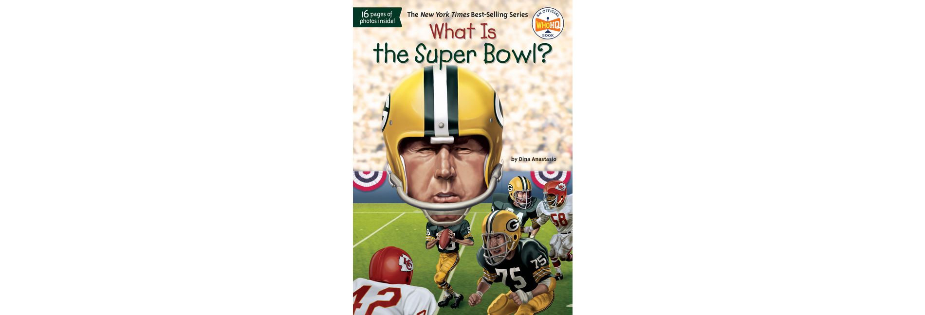 What Is the Super Bowl? (What Was...?) (Paperback) by Dina Anastasio