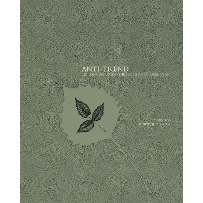 Anti-Trend - by  Kristine Hornshøj Harper (Paperback)