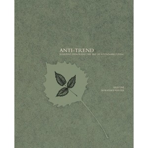 Anti-Trend - by  Kristine Hornshøj Harper (Paperback) - 1 of 1