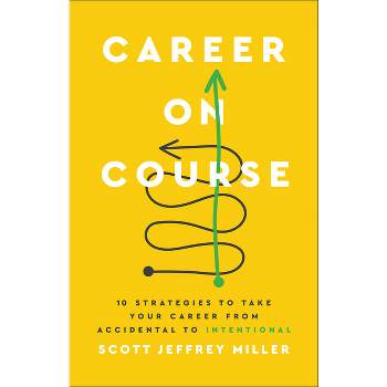 Career on Course - by  Scott Jeffrey Miller (Hardcover)
