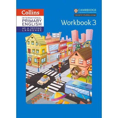 Cambridge Primary English as a Second Language Workbook: Stage 3 - (Collins International Primary ESL) by  Jennifer Martin (Paperback)